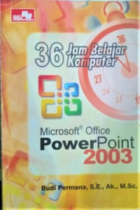 Image of 36 Jam Belajar Komputer Microsoft Office PowerPoint 2003