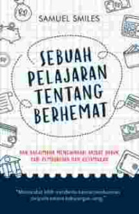 Image of Sebuah Pelajaran Tentang Berhemat : dan Bagaimana Menghindari Akibat BuruK Dari Pemborosan dan Ketamakan