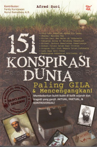 Image of 151 konspirasi dunia : paling gila & mencengangkan