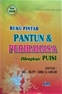 Image of Buku Pintar Pantun dan Peribahasa : dilengkapi Puisi