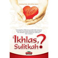 Image of Ikhlas, Sulitkah?