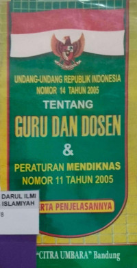 Image of Undang-Undang Republik Indonesia: tentang guru dan dosen