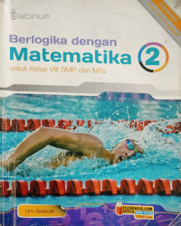 Image of Berlogika dengan Matematika 2 untuk Kelas VIII SMP dan MTs